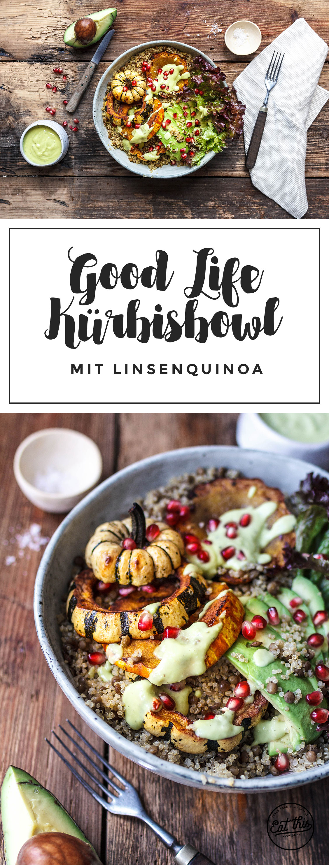 Good Life Kürbisbowl mit Linsenquinoa und kremigem Avocadodressing