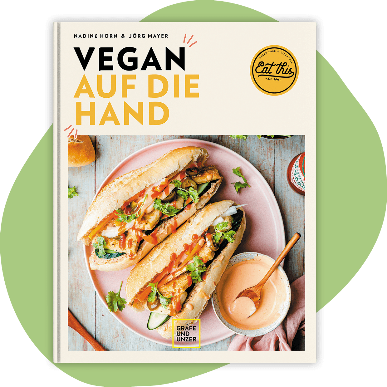 Vegan auf die Hand – Kochbuch von Nadine Horn & Jörg Mayer